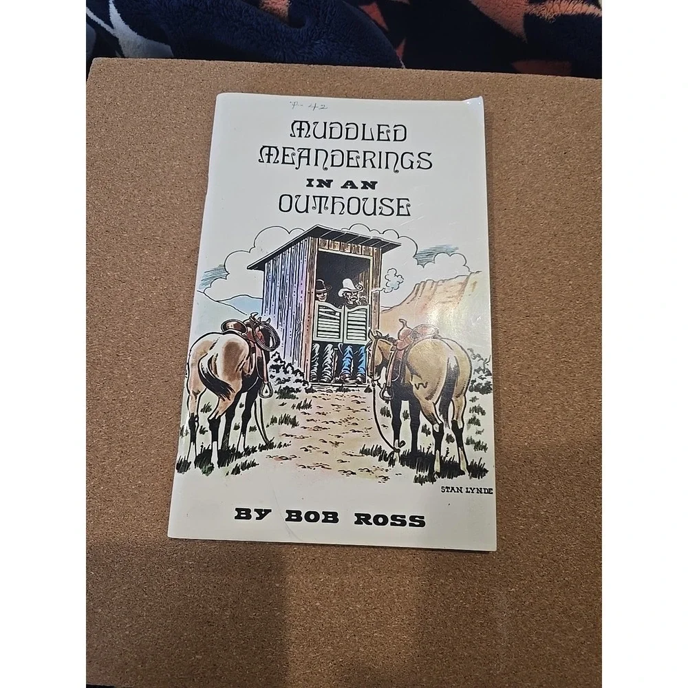 Vintage 1978 Muddled Meanderings In An Outhouse By Bob Ross- Cowboy Poetry